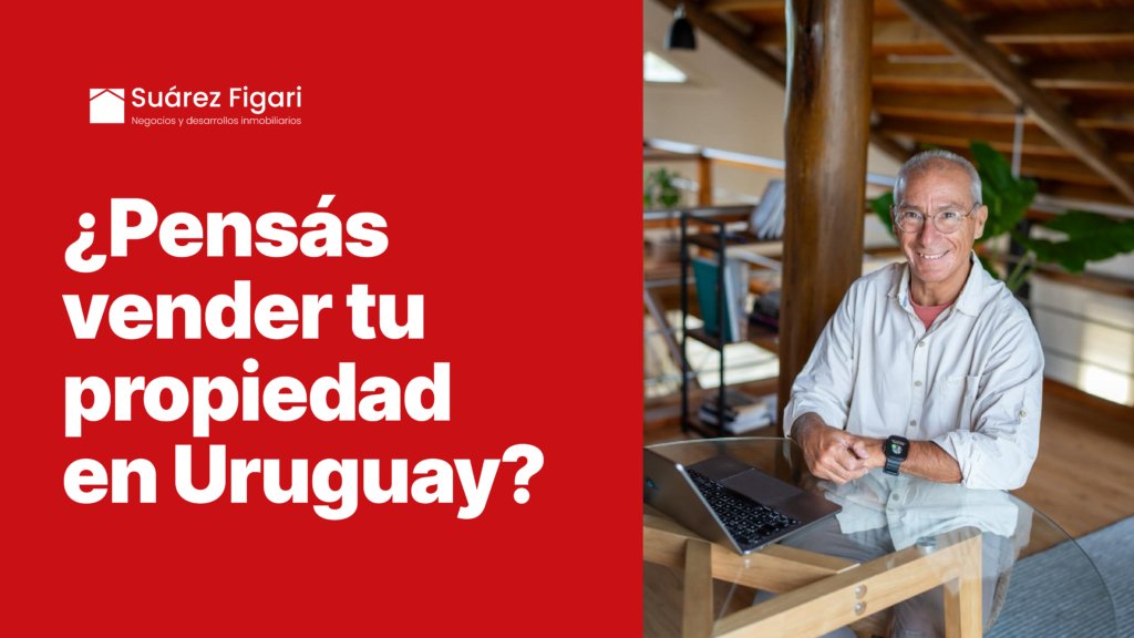 Vender propiedad en uruguay